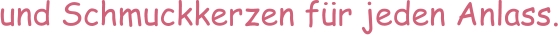 Schmuckkerzen fr jeden Anlass